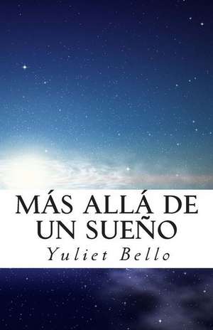 Mas Alla de Un Sueno de Yuliet Bello