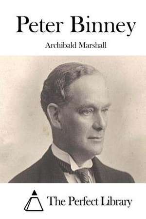 Peter Binney de Archibald Marshall