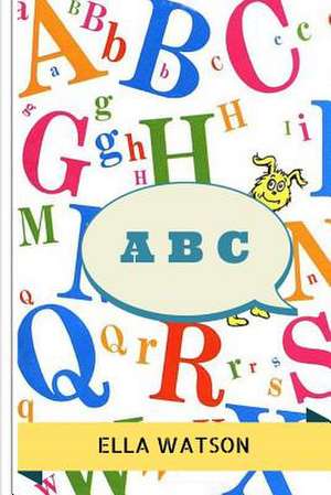 ABC for Kids de Ella Watson