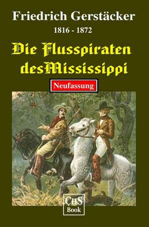 Die Flusspiraten Des Mississippi de Friedrich Gerstaecker