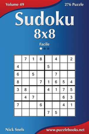 Sudoku 8x8 - Facile - Volume 49 - 276 Puzzle de Nick Snels