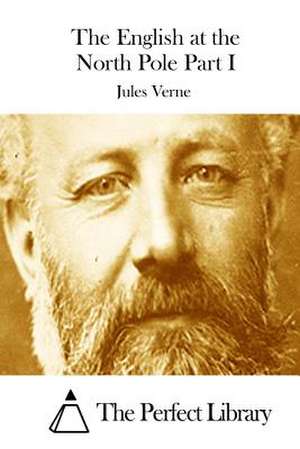 The English at the North Pole Part I de Jules Verne