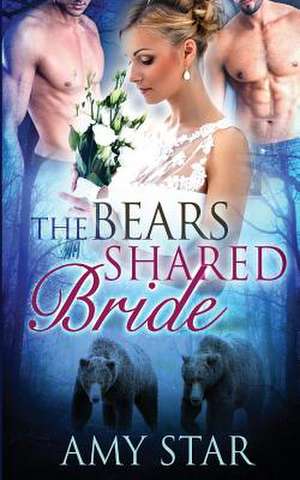 The Bears Shared Bride de Amy Star