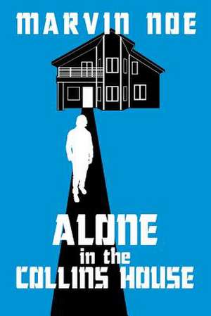 Alone in the Collins House de Marvin Noe