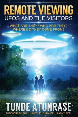 Remote Viewing UFOs and the Visitors de Tunde Atunrase