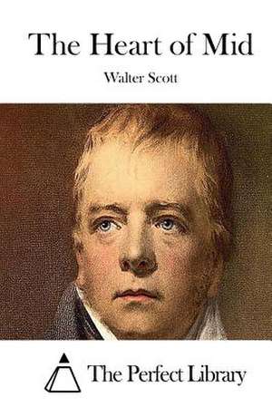 The Heart of Mid de Walter Scott