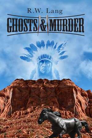 Ghosts and Murder de R. W. Lang