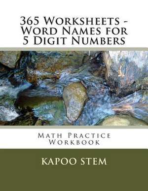 365 Worksheets - Word Names for 5 Digit Numbers de Kapoo Stem