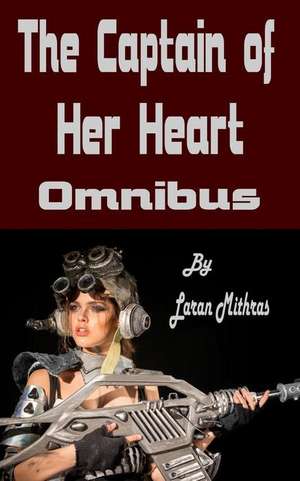 The Captain of Her Heart de Laran Mithras