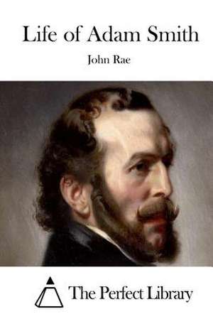 Life of Adam Smith de John Rae