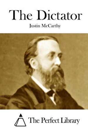 The Dictator de Justin McCarthy