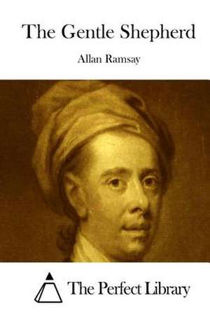 The Gentle Shepherd de Allan Ramsay