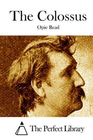 The Colossus de Opie Read