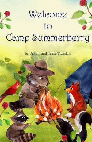 Welcome to Camp Summerberry de Justin Frank Trzaskos