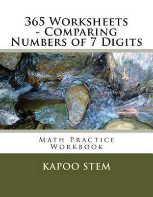 365 Worksheets - Comparing Numbers of 7 Digits de Kapoo Stem