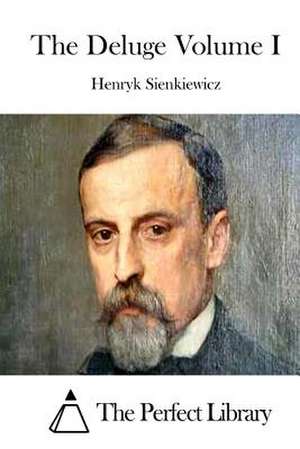 The Deluge Volume I de Henryk Sienkiewicz