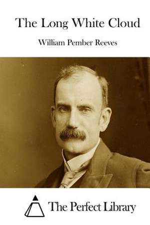 The Long White Cloud de Reeves, William Pember