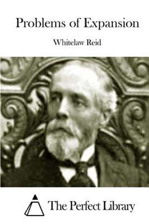 Problems of Expansion de Whitelaw Reid