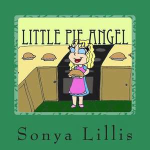 Little Pie Angel de Sonya M. Lillis