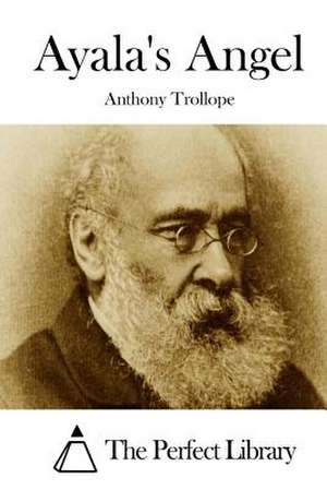 Ayala's Angel de Anthony Trollope