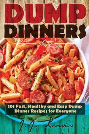 Dump Dinners de J. J. Lewis