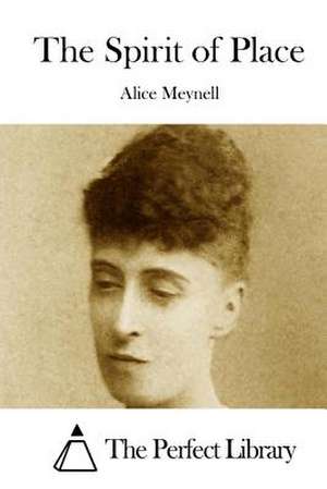 The Spirit of Place de Alice Meynell