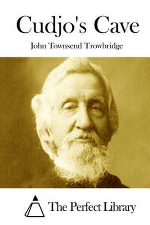 Cudjo's Cave de Trowbridge, John Townsend