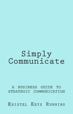 Simply Communicate de Kristel Keys Running