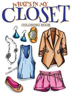 What's in My Closet de Cristie Will