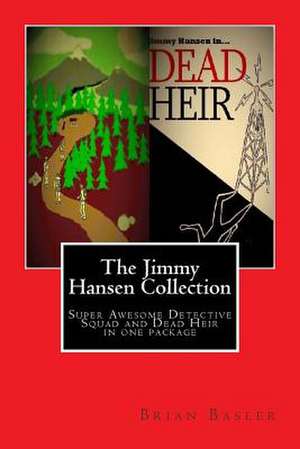 The Jimmy Hansen Collection de Brian W. Basler