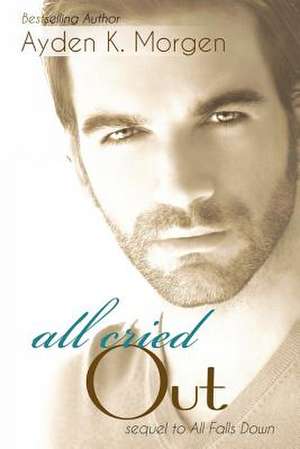 All Cried Out de Ayden K. Morgen