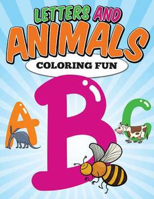 Letters and Animals Coloring Fun de Emily Jacobs