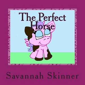 The Perfect Horse de Savannah Skinner