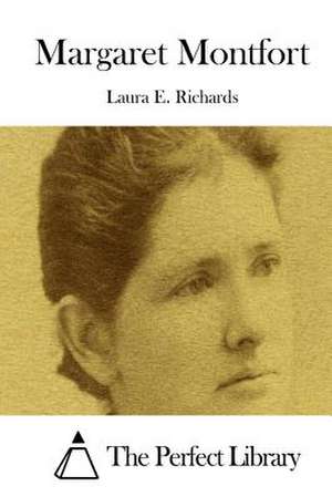 Margaret Montfort de Laura E. Richards