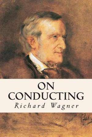 On Conducting de Richard Wagner