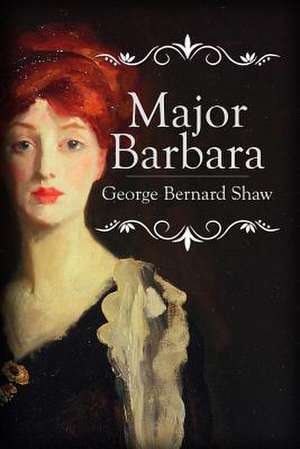 Major Barbara de George Bernard Shaw