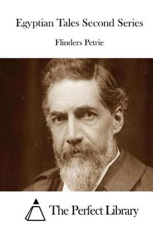 Egyptian Tales Second Series de Flinders Petrie