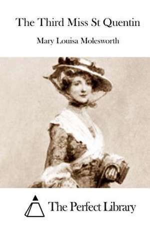 The Third Miss St Quentin de Mary Louisa Molesworth