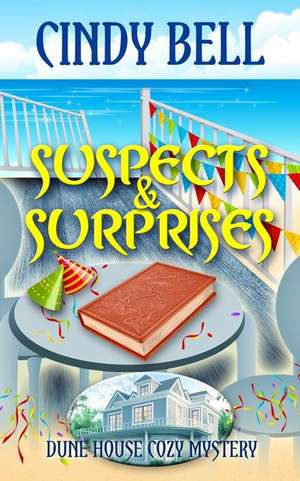 Suspects and Surprises de Cindy Bell