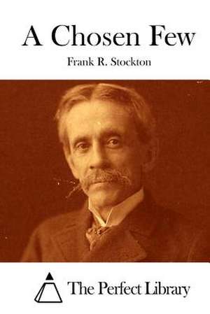 A Chosen Few de Frank R. Stockton