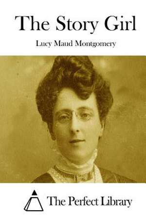 The Story Girl de Lucy Maud Montgomery