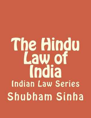 The Hindu Law of India de Shubham Sinha