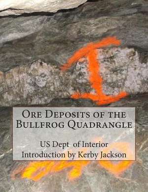 Ore Deposits of the Bullfrog Quadrangle de Us Dept of Interior