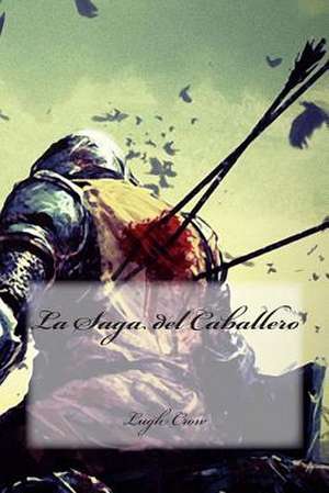 La Saga del Caballero de Lugh Crow