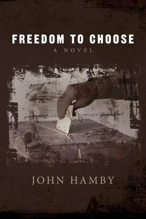 Freedom to Choose de John Hamby