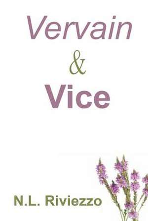 Vervain & Vice de N. L. Riviezzo