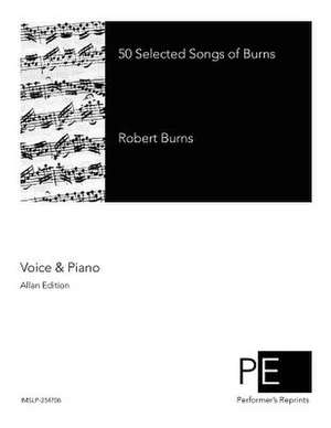 50 Selected Songs of Burns de Robert Burns