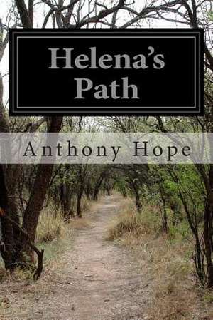 Helena's Path de Anthony Hope