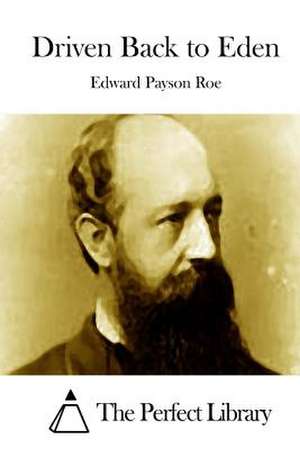 Driven Back to Eden de Roe, Edward Payson