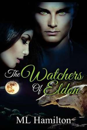 The Watchers of Eldon de ML Hamilton